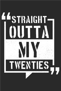 Straight Outta My Twenties