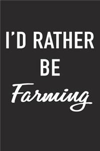 I'd Rather Be Farming