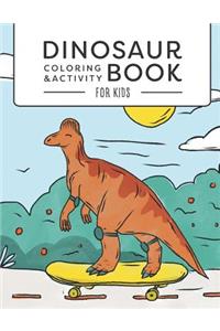 Dinosaur Coloring & Activity Book For Kids
