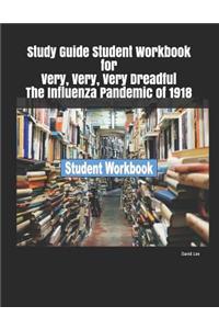 Study Guide Student Workbook for Very, Very, Very Dreadful the Influenza Pandemic of 1918