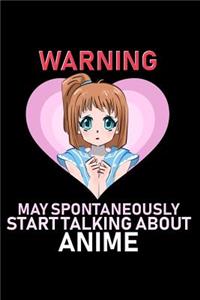 Warning May Spontaneously Start Talking about Anime