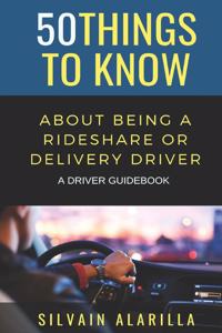 50 Things to Know about Being a Rideshare and Delivery Driver