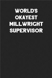 World's Okayest Millwright Supervisor