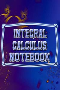 Integral Calculus Notebook