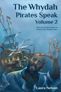 Whydah Pirates Speak, Volume 2
