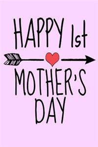 Happy 1st Mother's Day