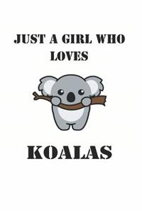 Just a Girl Who Loves Koalas