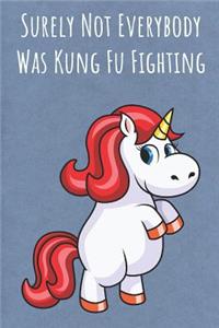 Surely Not Everybody Was Kung Fu Fighting