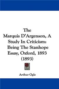 The Marquis D'Argenson, A Study In Criticism