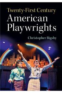 Twenty-First Century American Playwrights