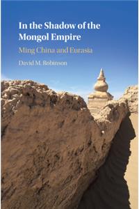In the Shadow of the Mongol Empire