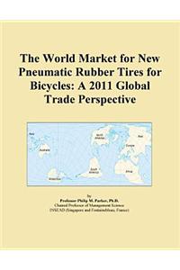 The World Market for New Pneumatic Rubber Tires for Bicycles
