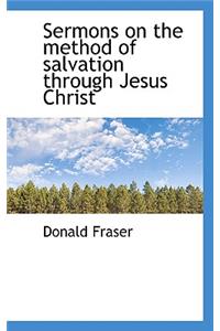 Sermons on the Method of Salvation Through Jesus Christ