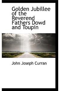 Golden Jubillee of the Reverend Fathers Dowd and Toupin