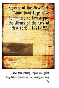 Reports of the New York State Joint Legislative Committee to Investigate the Affairs of the City of