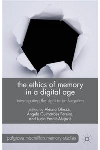 Ethics of Memory in a Digital Age