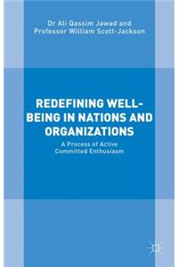 Redefining Well-Being in Nations and Organizations