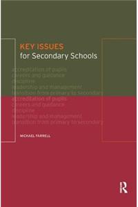 Key Issues for Secondary Schools