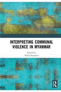 Interpreting Communal Violence in Myanmar