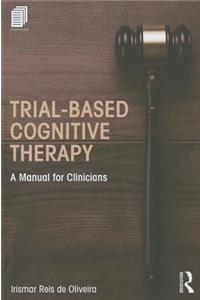 Trial-Based Cognitive Therapy