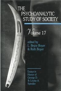 Psychoanalytic Study of Society, V. 17