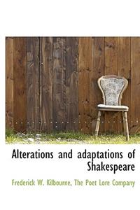 Alterations and Adaptations of Shakespeare