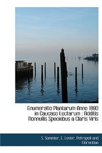 Enumeratio Plantarum Anno 1890 in Caucaso Lectarum