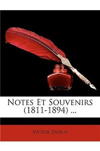Notes Et Souvenirs (1811-1894) ...
