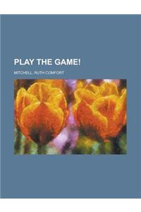 Play the Game!