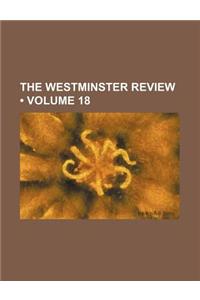 The Westminster Review (Volume 18)