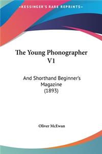 The Young Phonographer V1: And Shorthand Beginner's Magazine (1893)