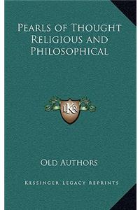 Pearls of Thought Religious and Philosophical