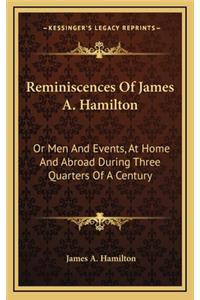 Reminiscences of James A. Hamilton