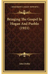 Bringing the Gospel in Hogan and Pueblo (1921)