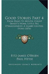 Good Stories Part 4