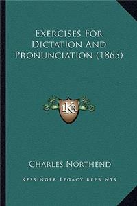 Exercises for Dictation and Pronunciation (1865)