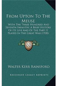 From Upton to the Meuse