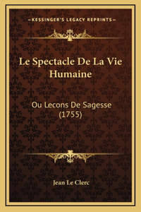 Le Spectacle De La Vie Humaine