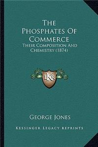 The Phosphates Of Commerce