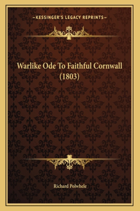 Warlike Ode To Faithful Cornwall (1803)
