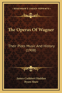 The Operas Of Wagner