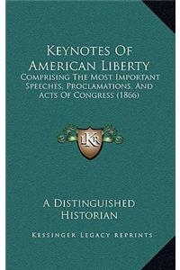Keynotes Of American Liberty