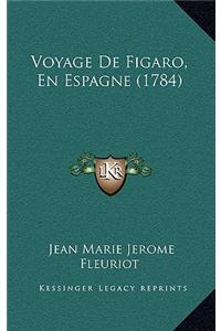 Voyage De Figaro, En Espagne (1784)