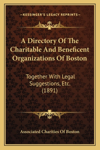 A Directory Of The Charitable And Beneficent Organizations Of Boston
