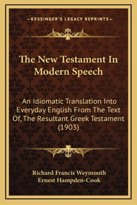 New Testament In Modern Speech