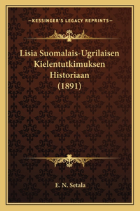 Lisia Suomalais-Ugrilaisen Kielentutkimuksen Historiaan (1891)