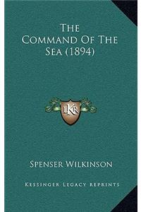The Command Of The Sea (1894)