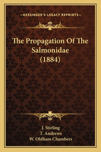 Propagation Of The Salmonidae (1884)