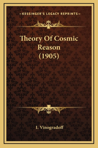 Theory Of Cosmic Reason (1905)