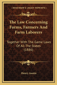 The Law Concerning Farms, Farmers And Farm Laborers